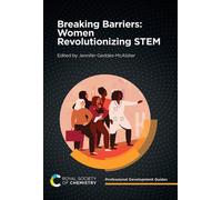 Breaking Barriers: Women Revolutionizing STEM