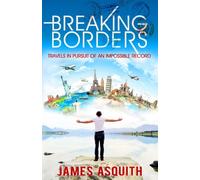 Breaking Borders: Travels in Pursuit of an Impossible Record