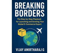 BREAKING BORDERS: Your Step-by-Step Path to Selling Worldwide on Amazon, Etsy, Walmart, Shopify,etc