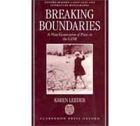 Breaking Boundaries: A New Generation of Poets in the GDR (Oxford Modern Languages and Literature Monographs)