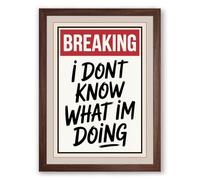 Breaking: Candid Confession Typography Framed Wall Art Print A2 (59.4×42cm) Walnut, Wall Decor for Living Room, Bedroom, Office & Home, Ready to Hang, Art Gift