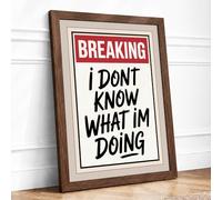 Breaking: Candid Confession Typography Framed Wall Art Print A2 Walnut