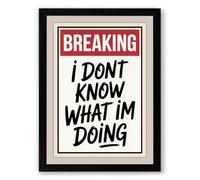 Breaking: Candid Confession Typography Framed Wall Art Print A4 (29.7×21cm) Black, Wall Decor for Living Room, Bedroom, Office & Home, Ready to Hang, Art Gift