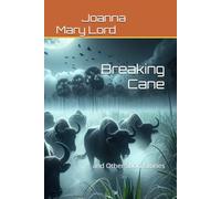 Breaking Cane: and Other Short Stories