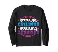 Breaking Ceilings, Building Legacies Long Sleeve T-Shirt