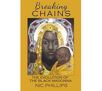 Breaking Chains: The Evolution of the Black Madonna