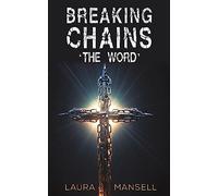 Breaking Chains - ‘The Word’