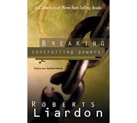 Breaking Controlling Powers (3 In 1 Collection): Victory Over Spiritual Attacks
