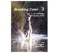 Breaking Cover - 2: An Anthology of Country Tales
