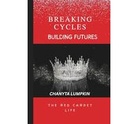 Breaking Cycles To Building Futures: The RedCarpet Life