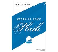 Breaking Down Plath (The Breaking Down Series)