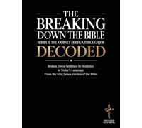 Breaking Down the Bible: Series II: The Journey | Joshua Through Job Decoded