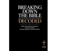 Breaking Down the Bible: Series IV: The New Testament | Matthew Through Revelation Decoded: Sentence by Sentence in Today's Language (Breaking Down ... of the Bible Books into Modern English)