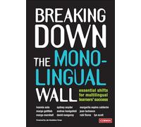 Breaking Down the Monolingual Wall: Essential Shifts for Multilingual Learners' Success