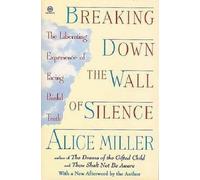 Breaking Down the Wall of Silence: The Liberating Experience of Facing Painful Truth