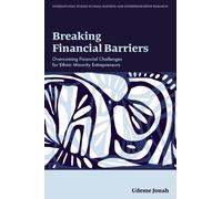 Breaking Financial Barriers : Overcoming Financial Challenges for Ethnic Minority Entrepreneurs