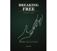 Breaking Free: A Survivor's Journal