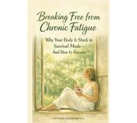 Breaking Free from Chronic Fatigue: A Science-Based Guide to Rebuilding Energy When Rest Isn’t Enou