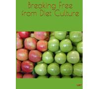 Breaking Free from Diet Culture (Identity Intel)