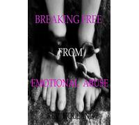Breaking Free From Emotional Abuse