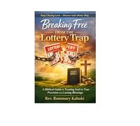 “Breaking Free from the Lottery Trap”: A Biblical Guide to Trusting God for True Provision and Lasting Blessings