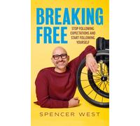Breaking Free : Stop Following Expectations and Start Following Yourself