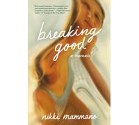 Breaking Good : A Memoir