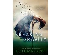 Breaking Gravity: Volume 2 (Fall Back Series)