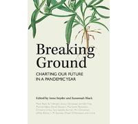 Breaking Ground: Charting Our Future in a Pandemic Year