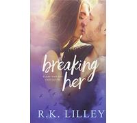 Breaking Her: Volume 2 (Love Is War)