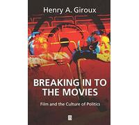 Breaking in to Movies: Film and the Culture of Politics