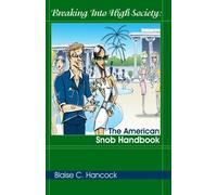 Breaking Into High Society: The American Snob Handbook