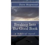 Breaking Into The Good Book: The Sandwich Maker's Last Meal (a novel)
