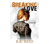 Breaking Love: Volume 4 (Broken Love)