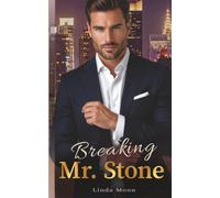 Breaking Mr. Stone: Las reglas estaban claras. Hasta que llegó ella. Romance de oportunidades con jefe millonario (Los Hermanos Wallace)