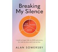 Breaking My Silence: I could no longer hide my OCD and anxiety. So I told my story and it set me free.