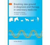Breaking new ground in diagnosis and therapy in veterinary medicine