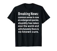 Breaking News Common Sense T-Shirt