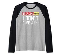Breaking News I Don't Give A Duck Funny Saying Raglan Baseball Tee