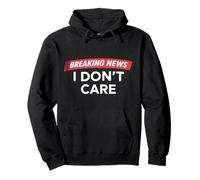 Breaking news sarcastic dont concern graphic Pullover Hoodie