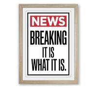 Breaking News Type Typography Framed Wall Art Print A4 (29.7×21cm) Oak, Wall Decor for Living Room, Bedroom, Office & Home, Ready to Hang, Art Gift