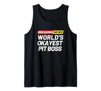 Breaking News World's Okayest Pit Boss Tank Top