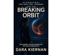Breaking Orbit: Some leaders rise by standing tall. She rose by falling hard. (Starbound: The Navi Sol Journey)