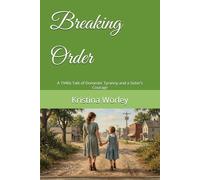 Breaking Order: A 1940s Tale of Domestic Tyranny and a Sister’s Courage