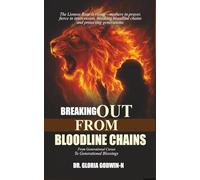 BREAKING OUT FROM BLOODLINE CHAINS: FROM GENERATIONAL CURSES TO GENERATIONAL BLESSINGS