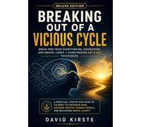 Breaking Out of a Vicious Cycle: CBT and ACT Strategies for Combating Overthinking and Chronic Rumination