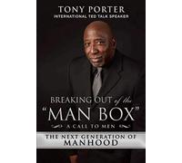 Breaking Out of the "Man Box": The Next Generation of Manhood
