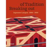 Breaking out of Tradition: Japanese Lacquer 1890 - 1950