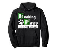 Breaking Paws Funny Dog Shirt Dog Lover Pullover Hoodie