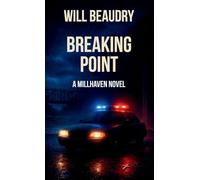 Breaking Point: A Millhaven Novel